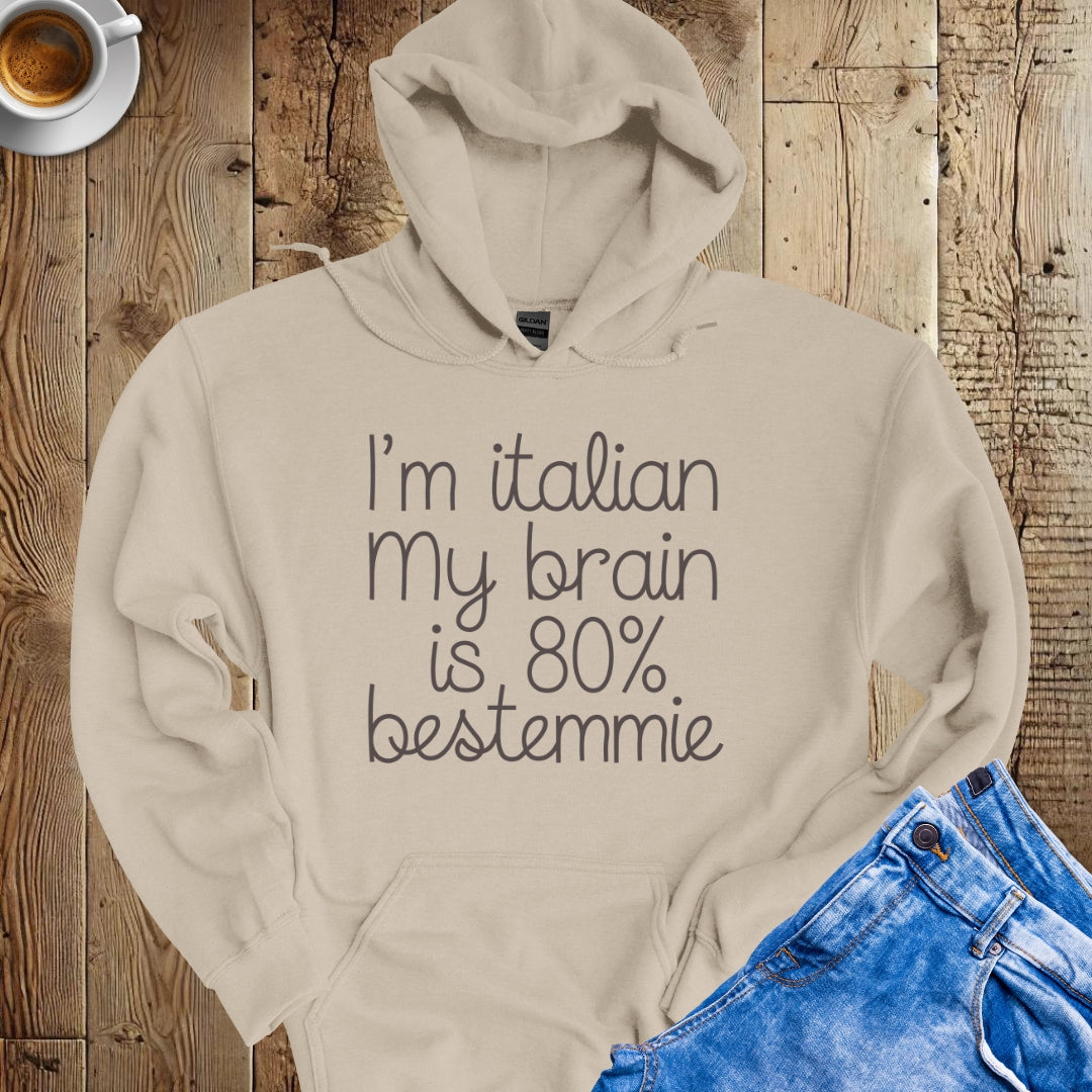 I'm Italian My Brain is 80% Bestemmie Hoodie Sweatshirt