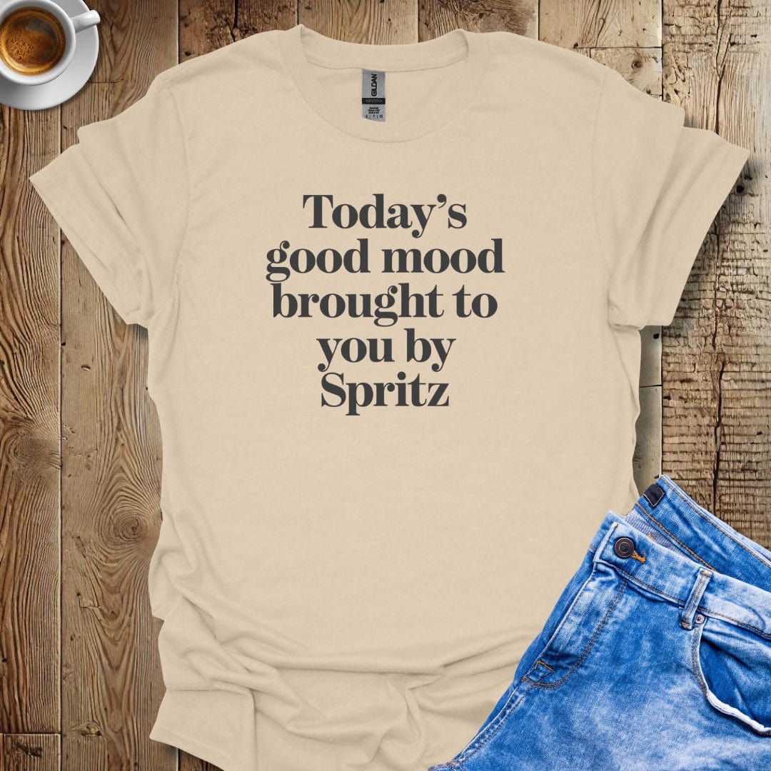 Today's Good Mood Brought To You By Spritz T-Shirt