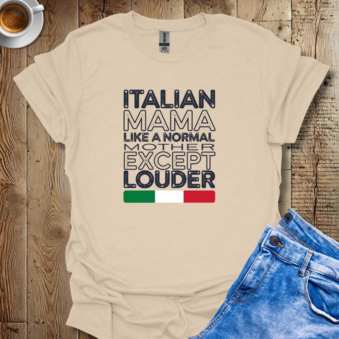 Loud Italian Mama T-Shirt