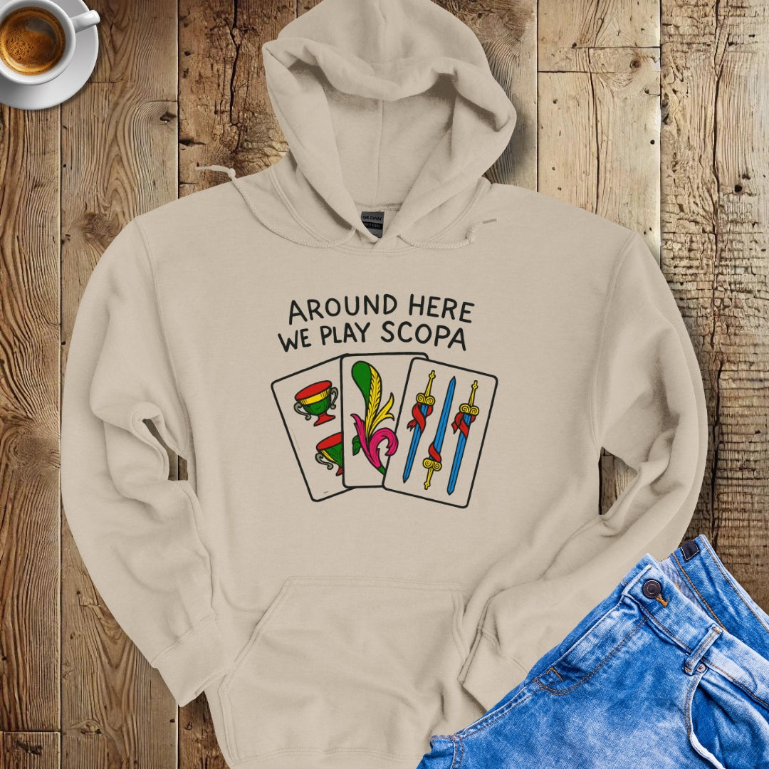 Around Here We Play Scopa Italian Cards Hoodie Sweatshirt