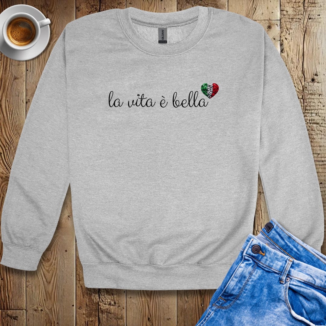 La Vita è Bella Sweatshirt