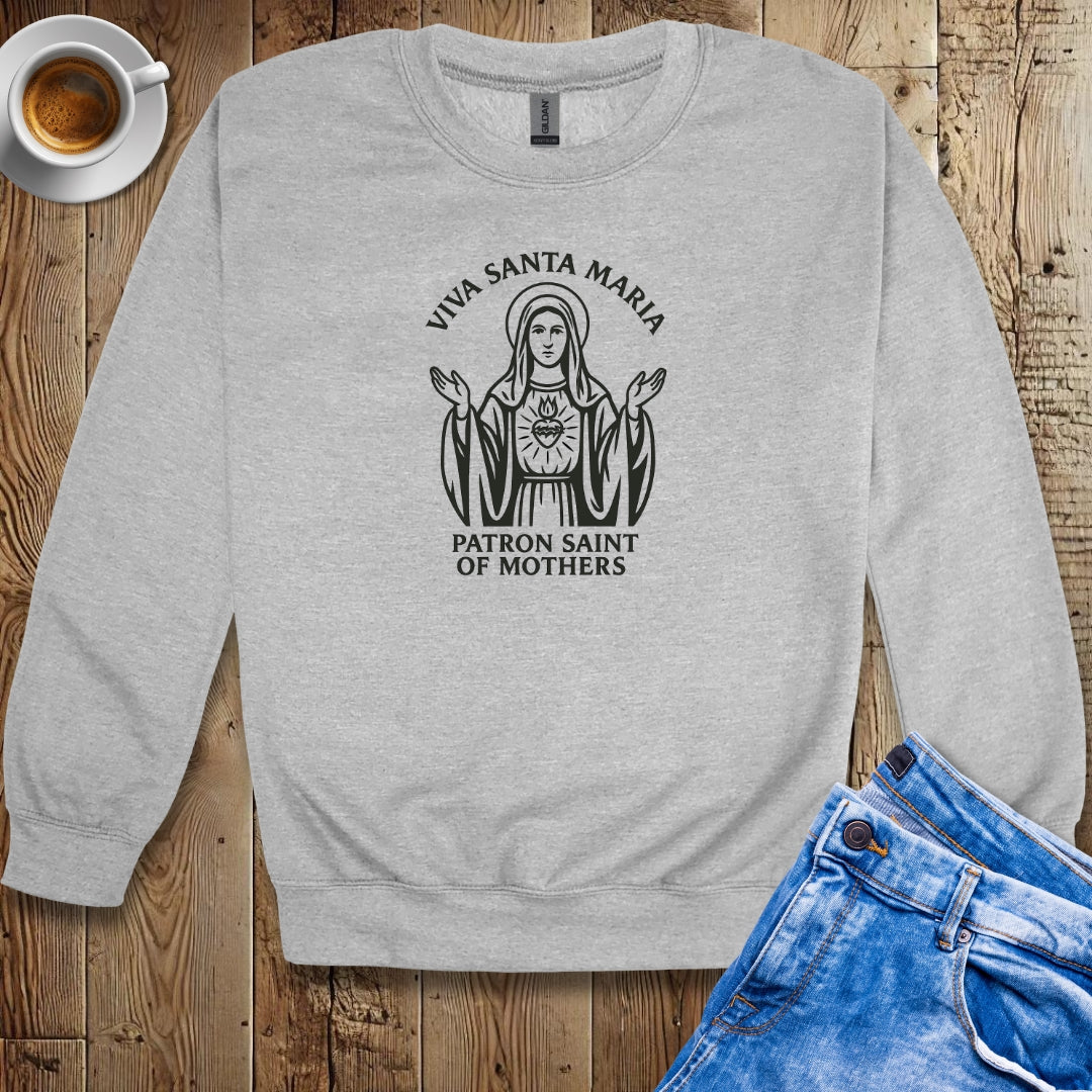 Viva Santa Maria St Mary La Madonna Sweatshirt