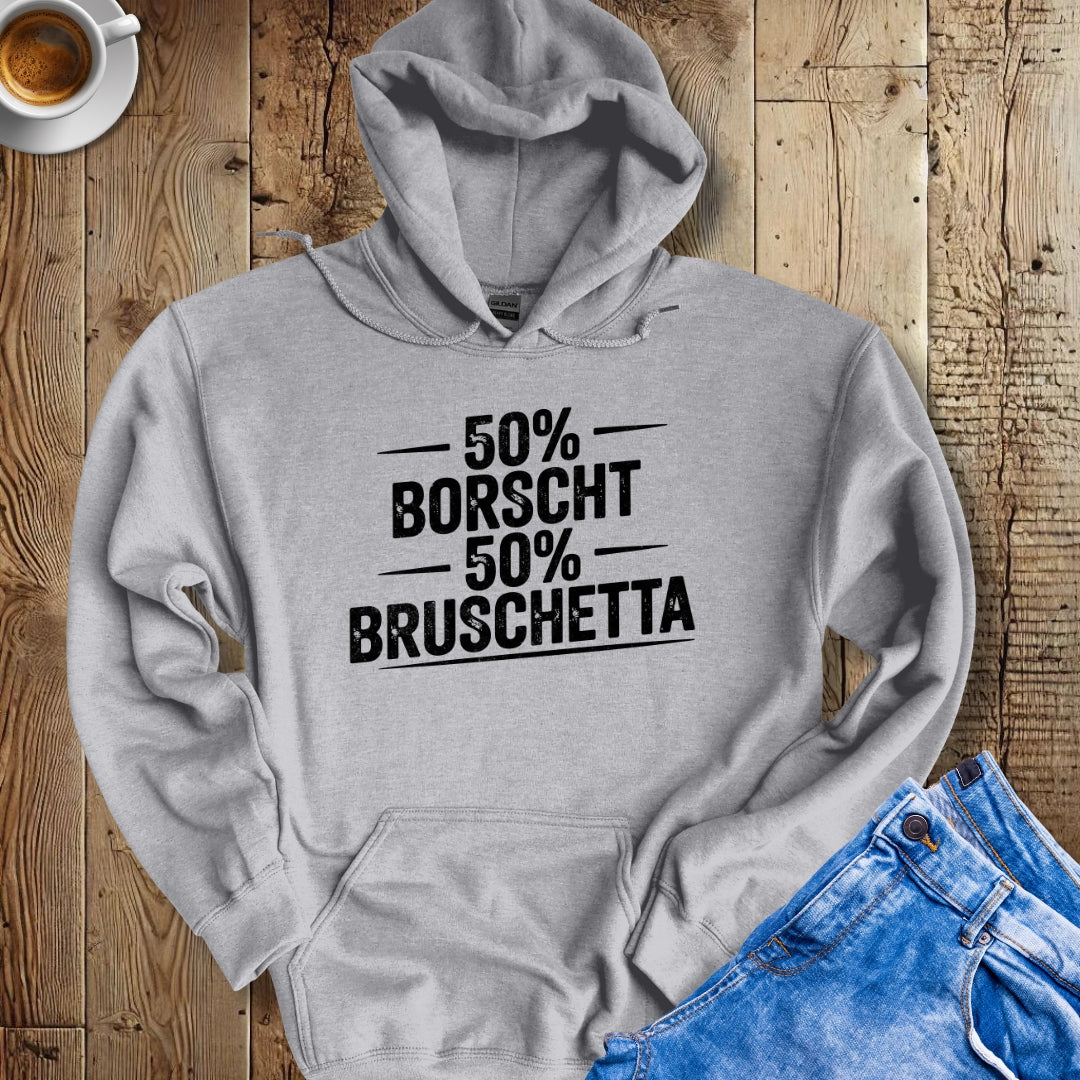 50% Borscht 50% Bruschetta Half Ukrainian Italian Hoodie Sweatshirt