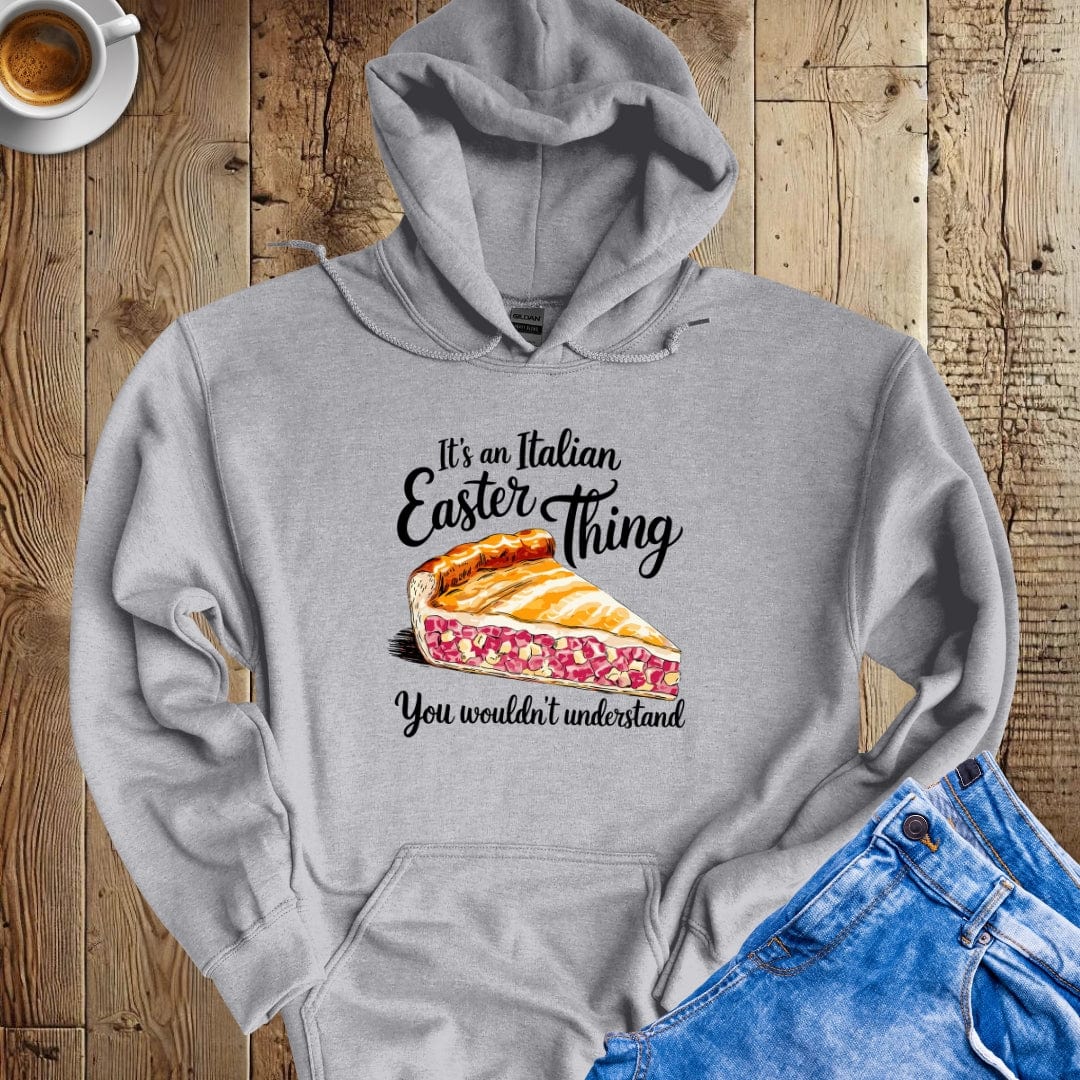 Pizza Chiena It's an Italian Easter Thing Hoodie Sweatshirt