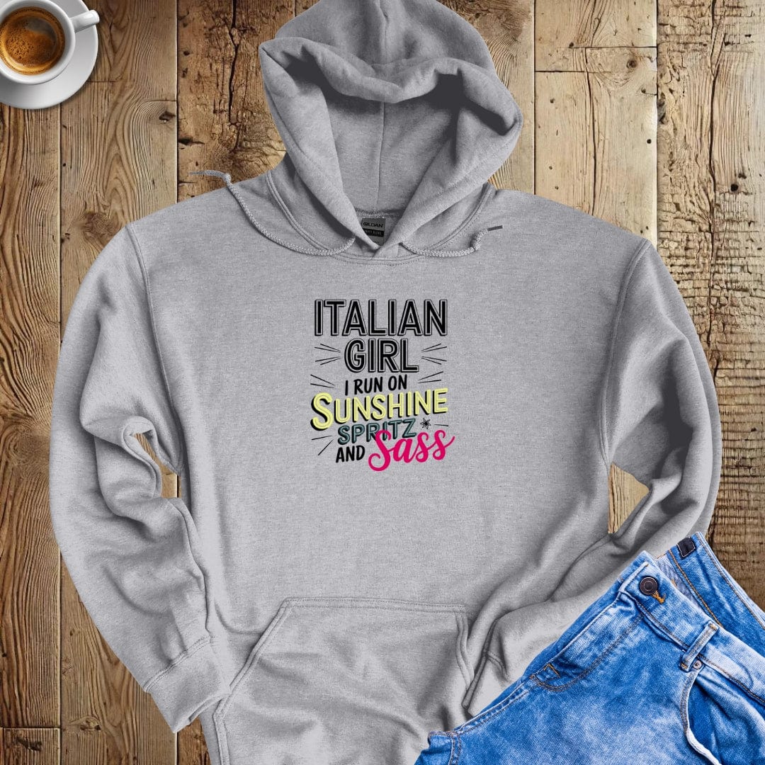 Italian Girl I Run on Sunshine Spritz and Sass Hoodie Sweatshirt