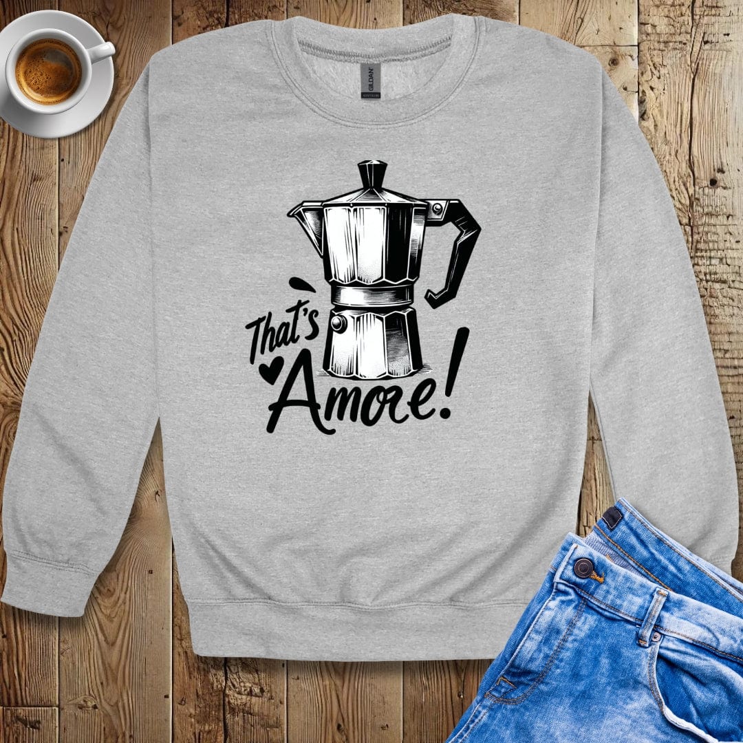 That's Amore Moka Pot Espresso Sweatshirt