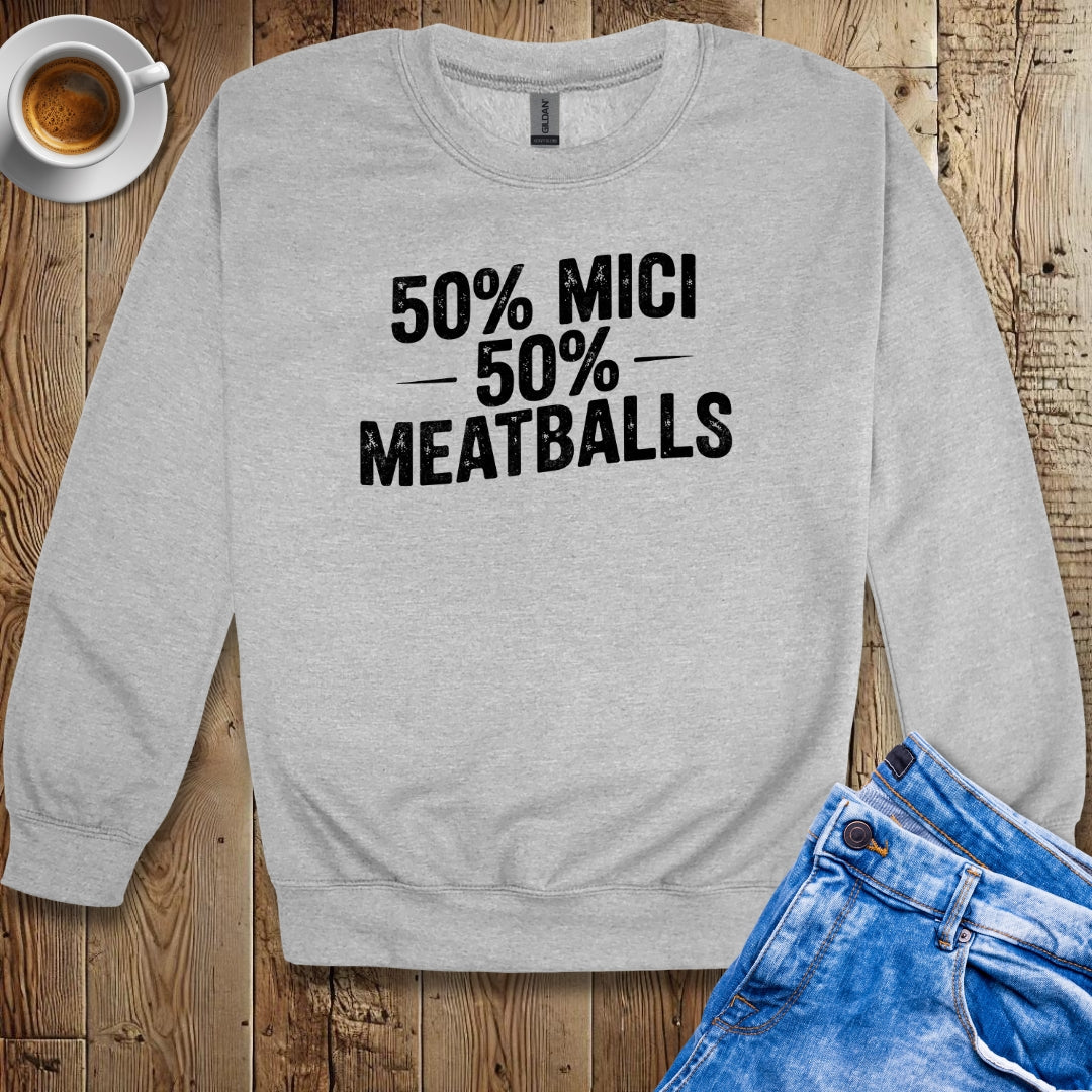 50% Mici 50% Meatballs Half Romanian Italian Crew Neck Sweatshirt