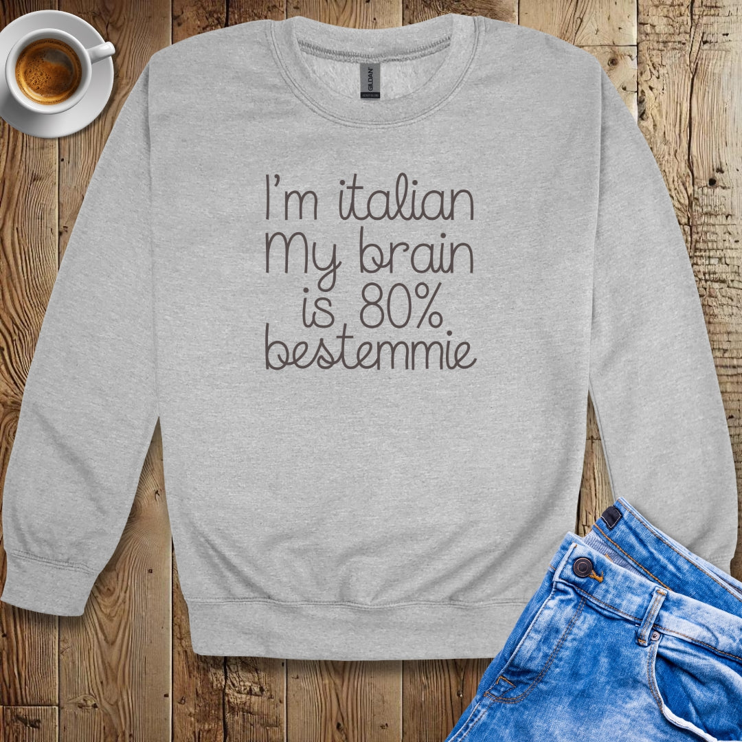 I'm Italian My Brain Is 80% Bestemmie Sweatshirt