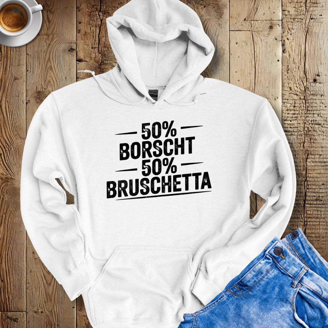 50% Borscht 50% Bruschetta Half Ukrainian Italian Hoodie Sweatshirt