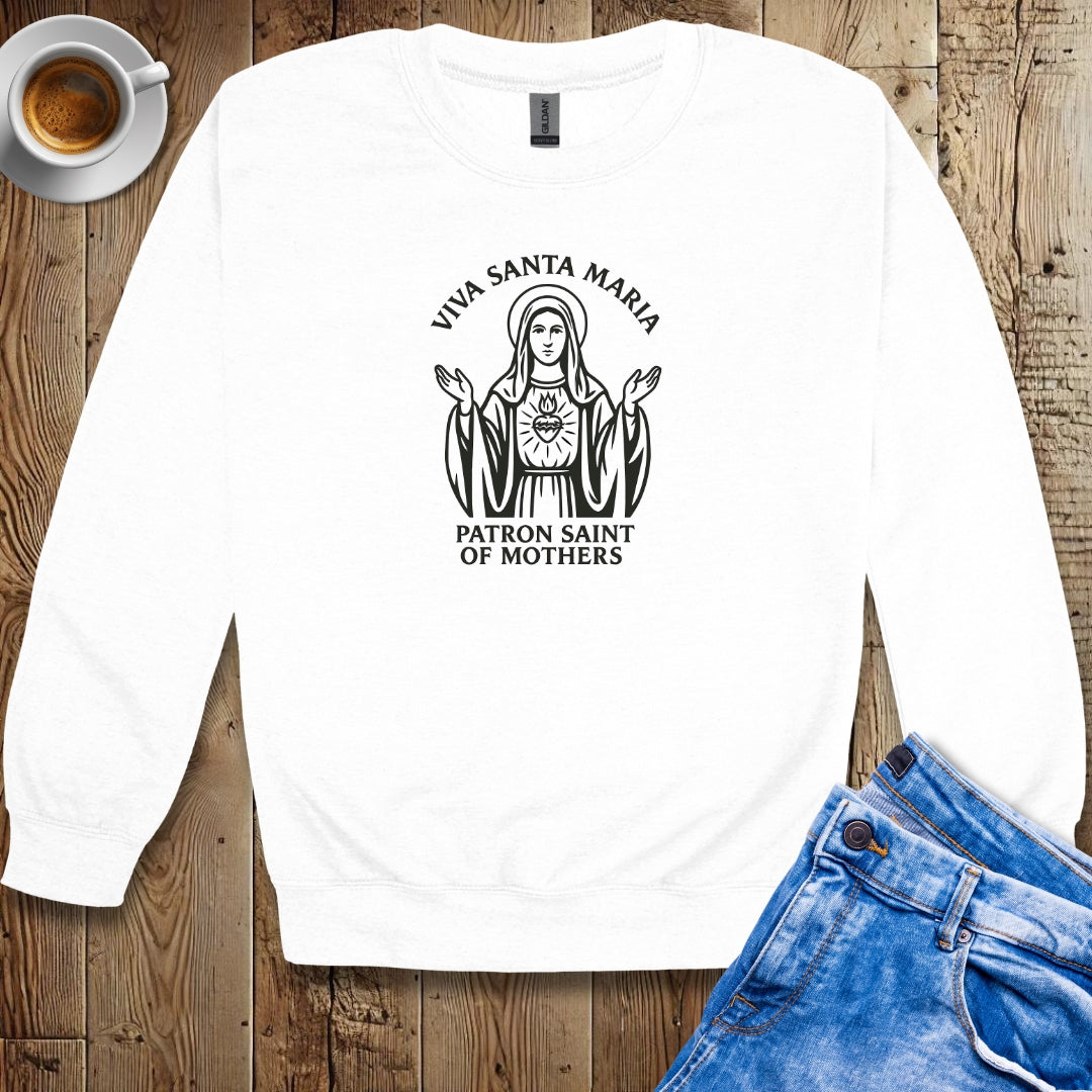 Viva Santa Maria St Mary La Madonna Sweatshirt