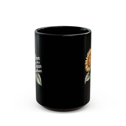 Bloom Like a Tuscan Sunflower Black Mug (11oz, 15oz)