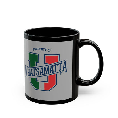 Property of Whatsamatta U Black Mug (11oz, 15oz)