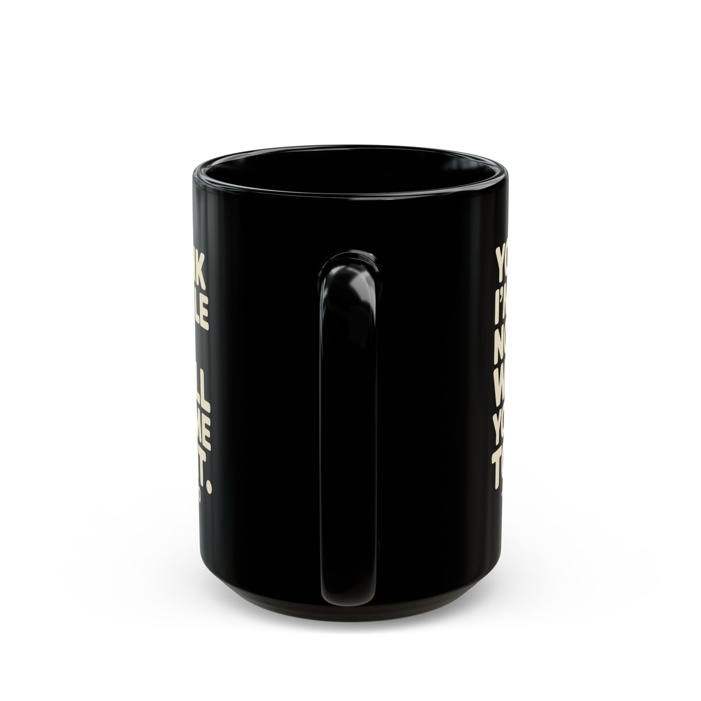 You Think I'm Hostile Now Cousin Vinny Quote Black Mug (11oz, 15oz)