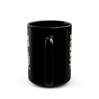 You Think I'm Hostile Now Cousin Vinny Quote Black Mug (11oz, 15oz)