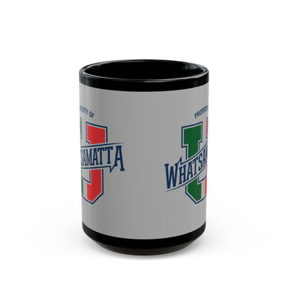 Property of Whatsamatta U Black Mug (11oz, 15oz)