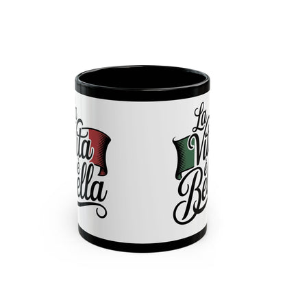 La Vita è Bella Black Mug (11oz, 15oz)