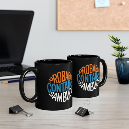Probably Contains Sambuca Black Mug (11oz, 15oz)