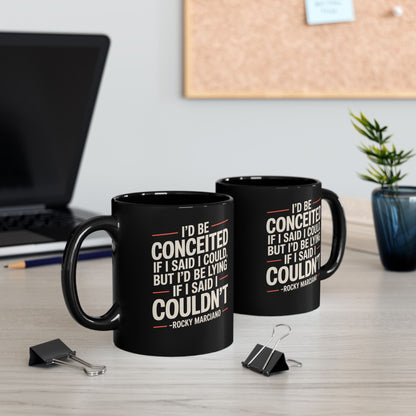 Rocky Marciano Conceited Quote Black Mug (11oz, 15oz)