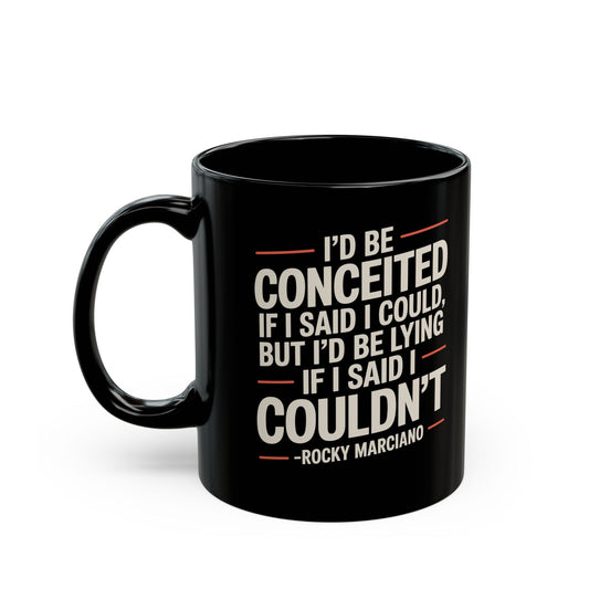 Rocky Marciano Conceited Quote Black Mug (11oz, 15oz)