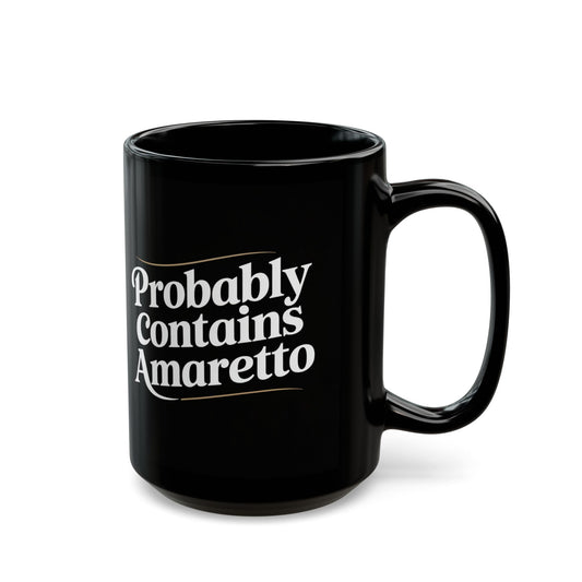 Probably Contains Amaretto Black Mug (11oz, 15oz)