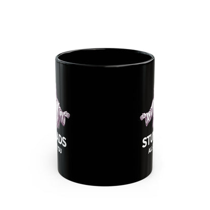 Jesus Stunads All of You Black Mug (11oz, 15oz)