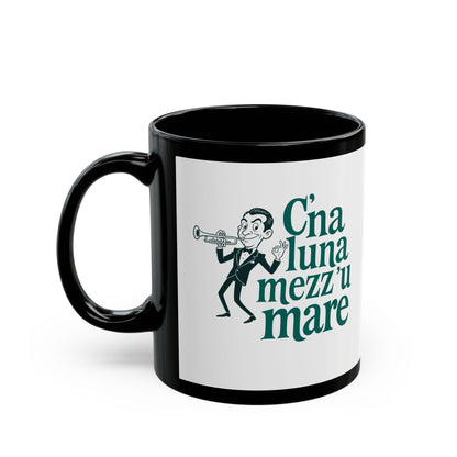 Louis Prima C'è La Luna Mezzo Mare Black Mug (11oz, 15oz)