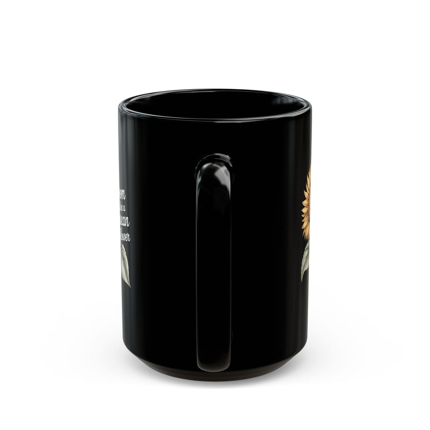 Bloom Like a Tuscan Sunflower Black Mug (11oz, 15oz)