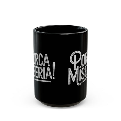 Porca Miseria Black Mug (11oz, 15oz)
