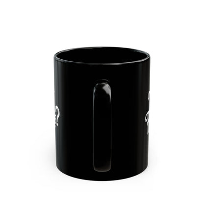 What the Focaccia Black Mug (11oz, 15oz)