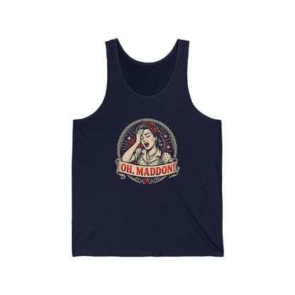 Oh Maddonn! Unisex Jersey Tank