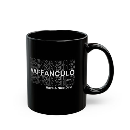 Vaffanculo Means Have a Nice Day Black Mug (11oz, 15oz)