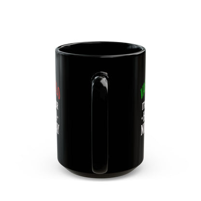 Vaffanculo Is Italian for Have a Nice Day Quote Black Mug (11oz, 15oz)
