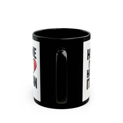 Hug Me I'm Half Italian Quote Black Mug (11oz, 15oz)