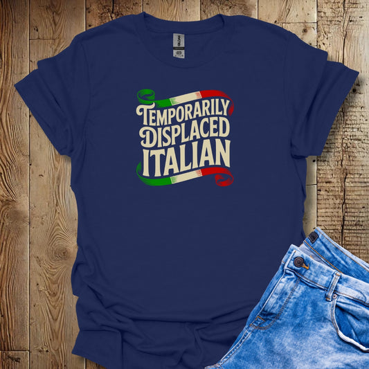 Temporarily Displaced Italian Unisex T-shirt