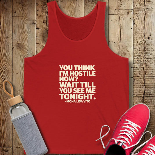You Think I'm Hostile Now Cousin Vinny Quote Unisex Jersey Tank