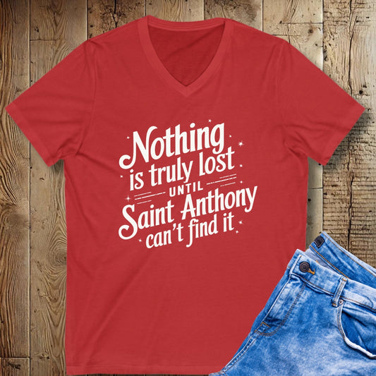 Nothing Is Lost Until St Anthony Can't Find It Short Sleeve V-Neck Tee