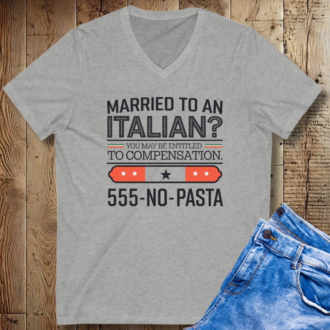 Married to an Italian Entitled to Compensation Short Sleeve V-Neck Tee