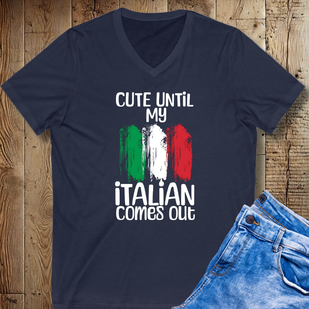 Cute Until My Italian Comes Out Short Sleeve V-Neck Tee