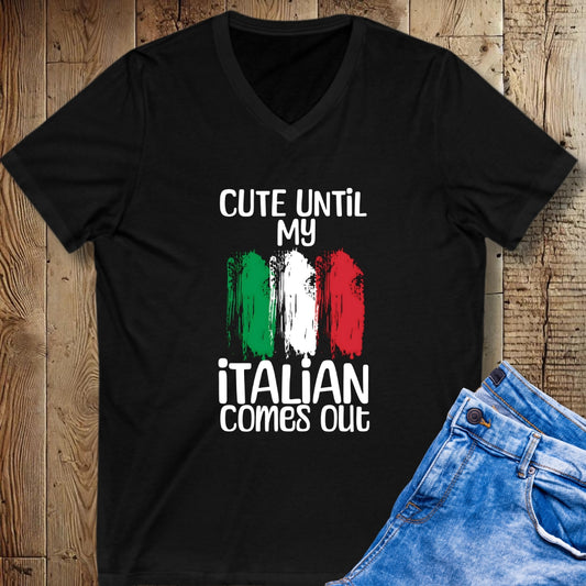 Cute Until My Italian Comes Out Short Sleeve V-Neck Tee