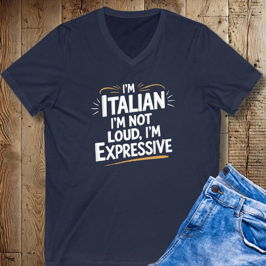 I'm Not Loud I'm Expressive Short Sleeve V-Neck Tee