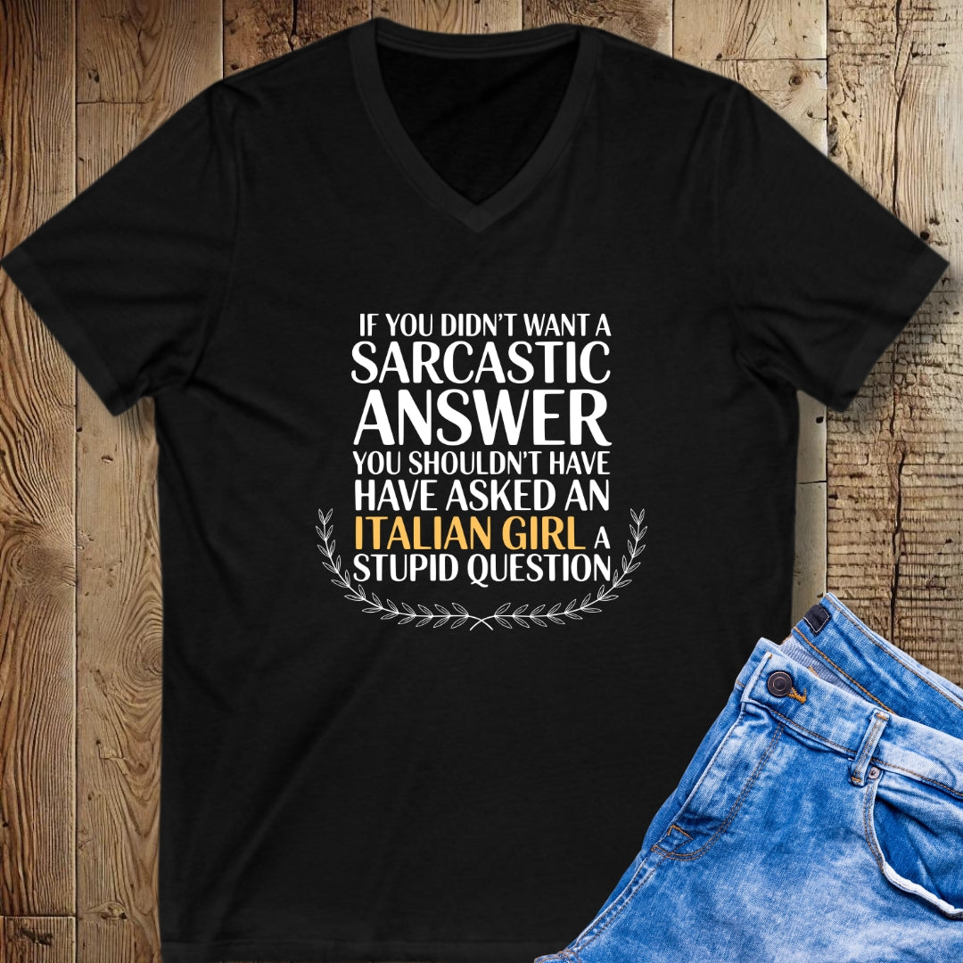 Italian Girl Sarcastic Answer Short Sleeve V-Neck Tee