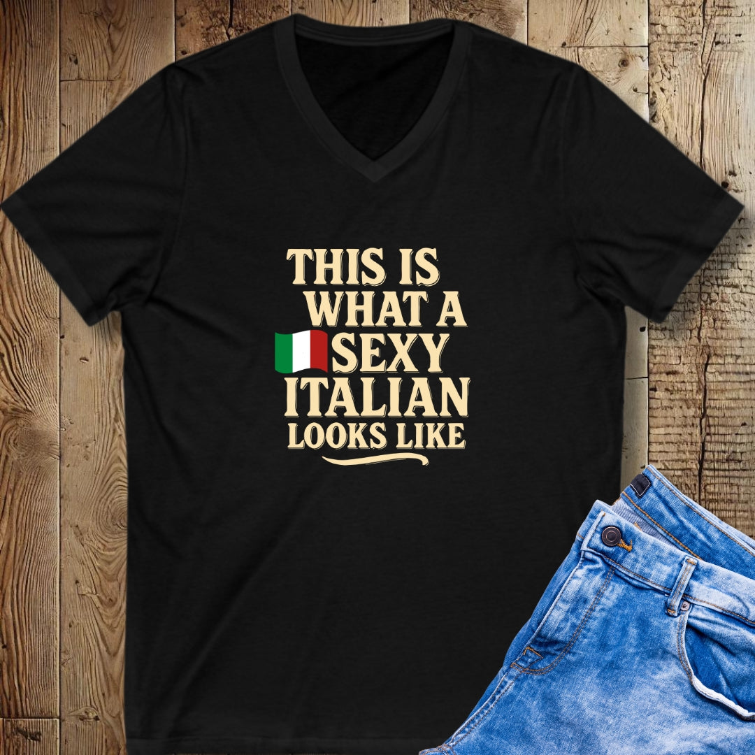 This is What a Sexy Italian Looks LIke Short Sleeve V-Neck Tee