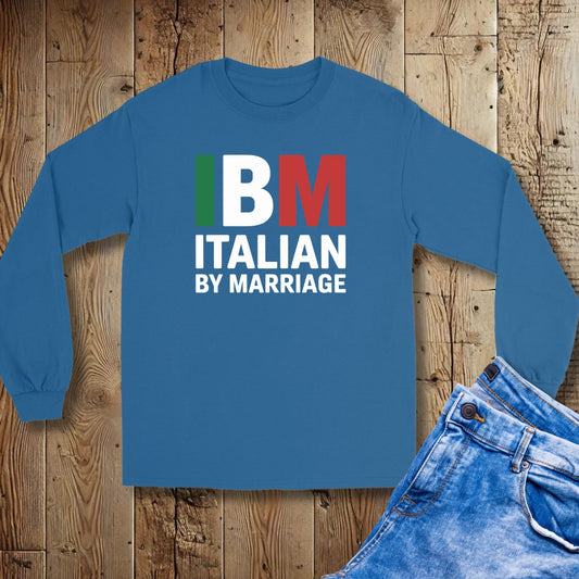 IBM Italian By Marriage Unisex Long Sleeve Tee