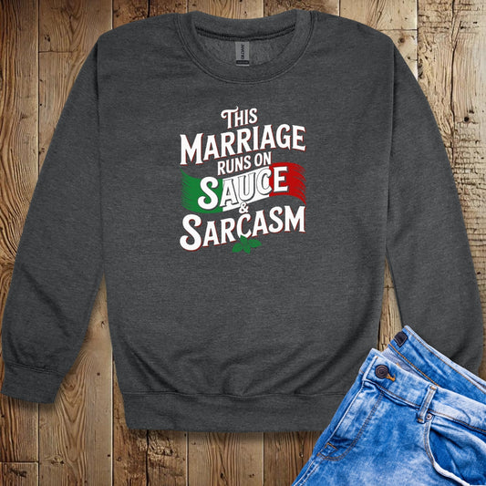 This Marriage Runs on Sauce and Sarcasm Unisex Crewneck Sweatshirt
