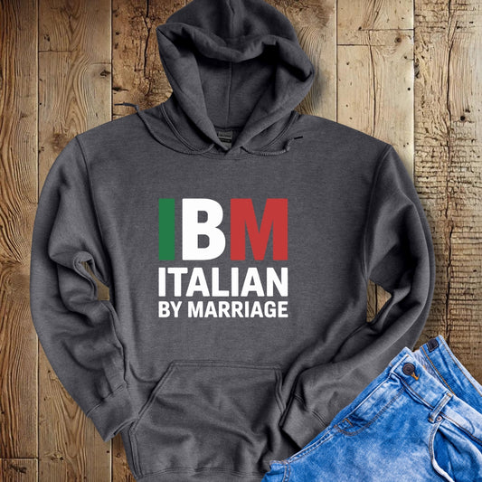 IBM Italian By Marriage Hoodie Sweatshirt