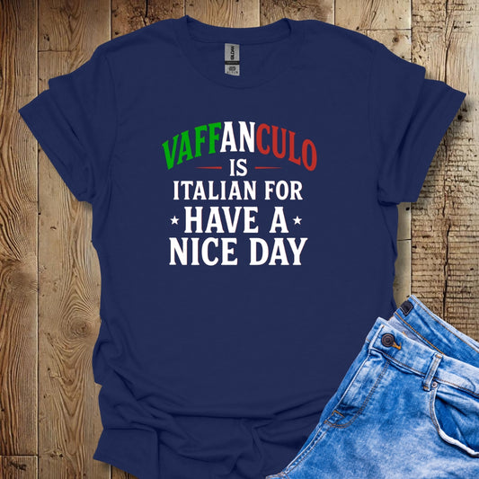 Vaffanculo Is Italian for Have a Nice Day Lightweight Unisex T-shirt