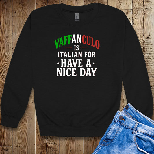 Vaffanculo Means Have a Nice Day in Italian Unisex Crewneck Sweatshirt