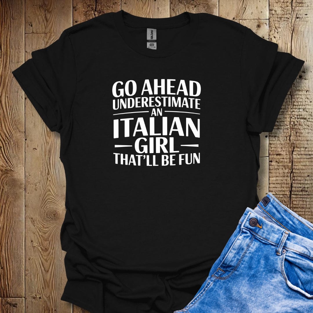 Underestimate an Italian Girl Lightweight Unisex T-shirt