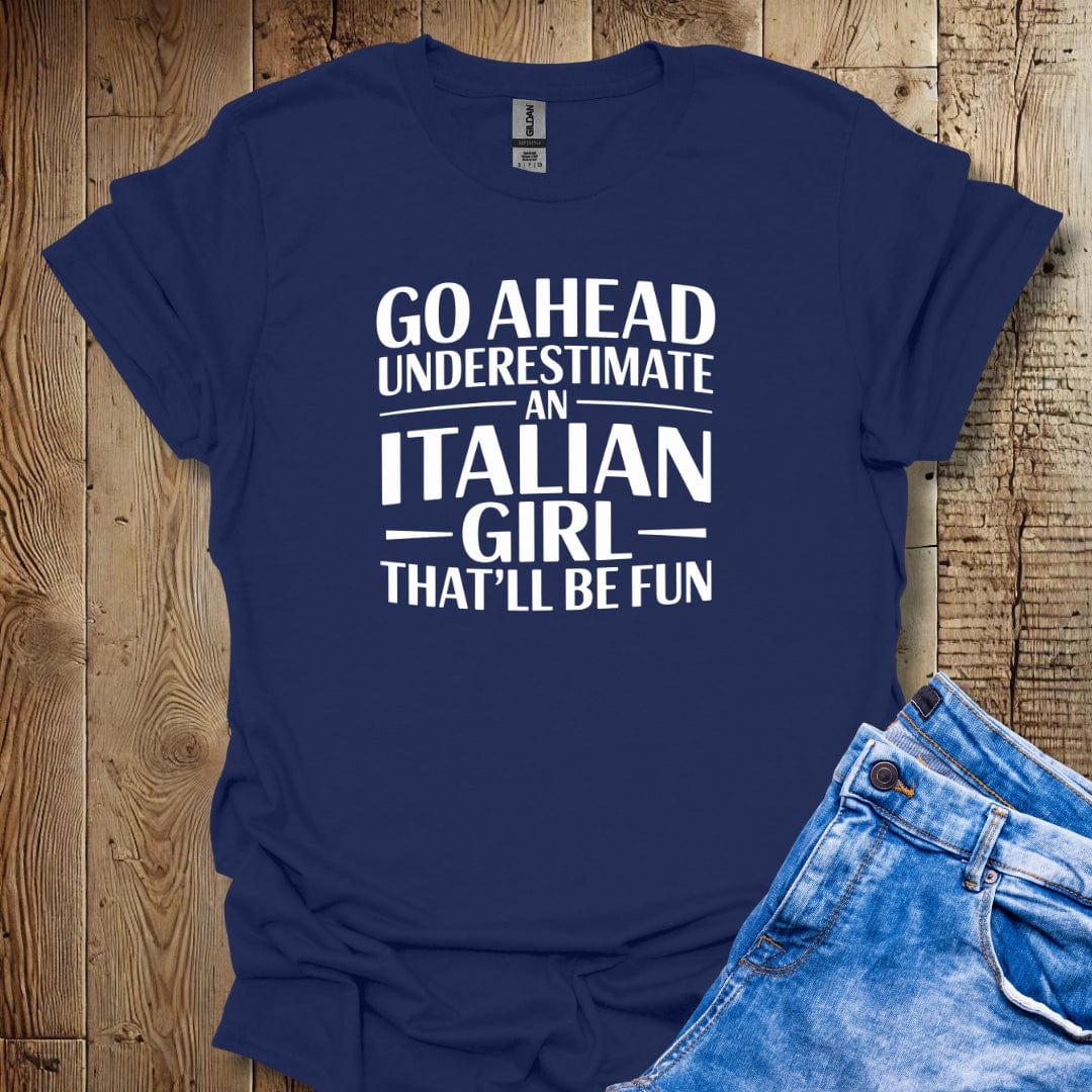 Underestimate an Italian Girl Lightweight Unisex T-shirt