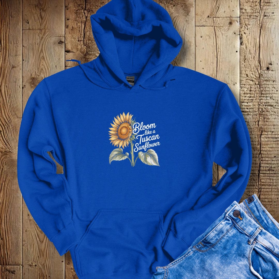 Bloom like a Tuscan Sunflower Hoodie Sweatshirt